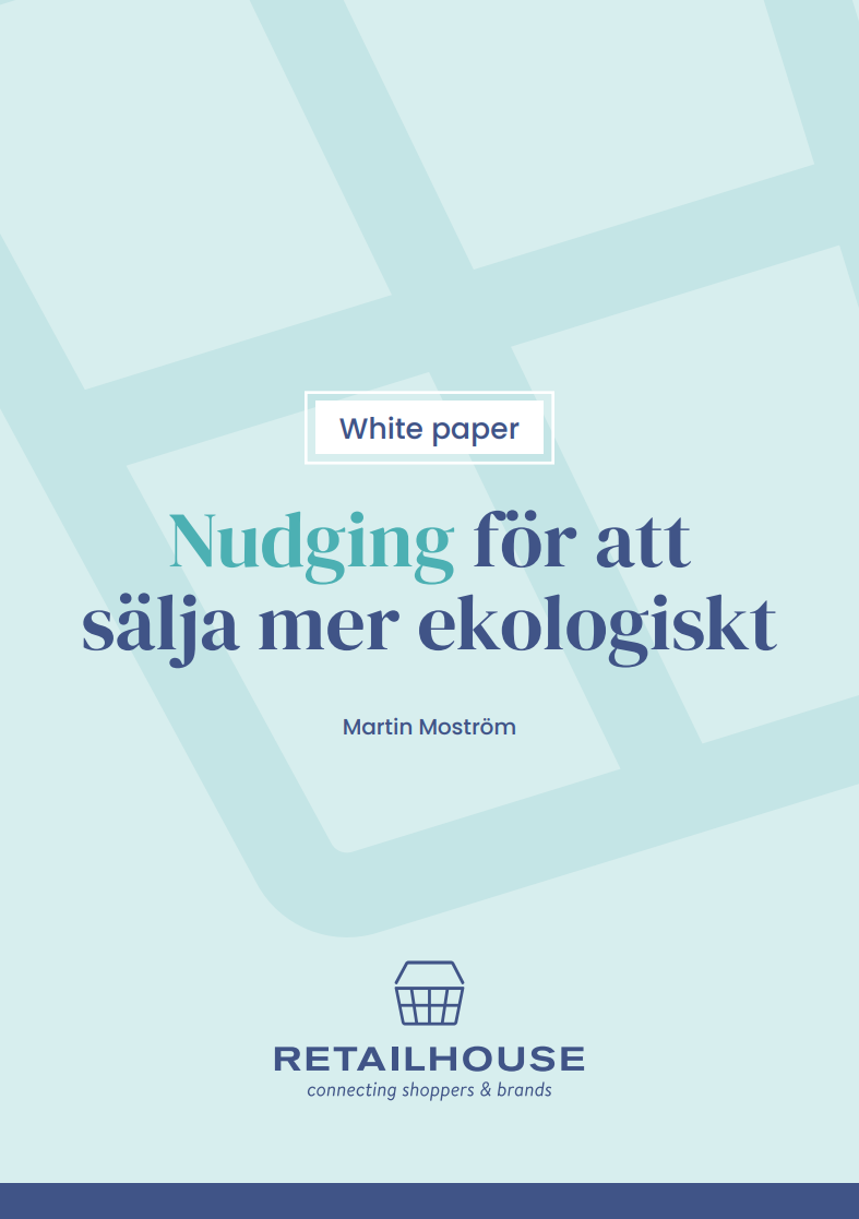 Nudging för att sälja mer ekologiskt – Nytt white paper från Retail House